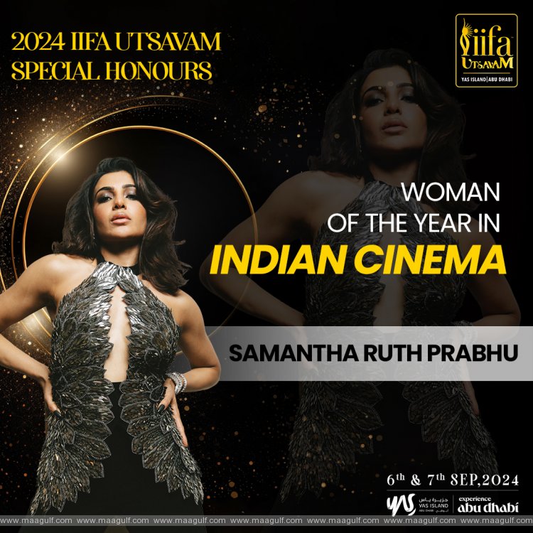 Actress Samantha is set to be Honoured with ‘Woman Of The Year’ at IIFA